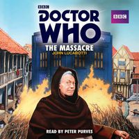 Cover image for Doctor Who: The Massacre: A 1st Doctor Novelisation