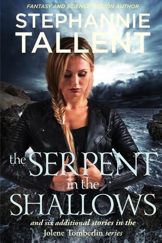 Cover image for The Serpent in the Shallows: Seven Stories in the Jolene Tomberlin Series