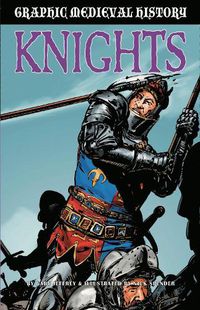 Cover image for Graphic Medieval History: Knights