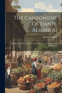 Cover image for The Canzoniere Of Dante Alighieri