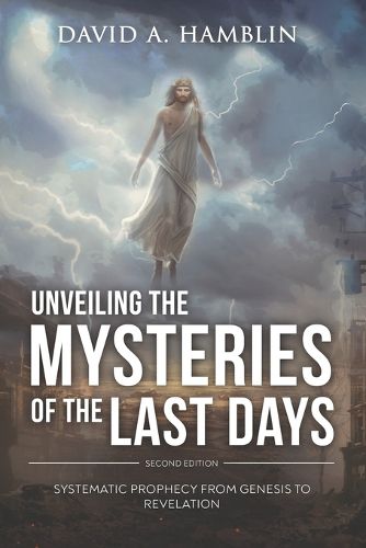 Cover image for Unveiling the Mysteries of the Last Days