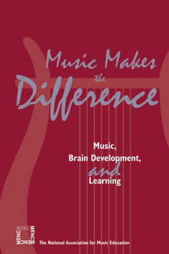 Music Makes the Difference: Music, Brain Development, and Learning