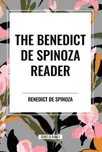 Cover image for The Benedict de Spinoza Reader