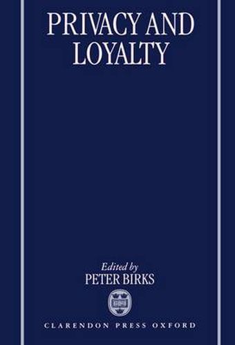 Cover image for Privacy and Loyalty: In the Law of Obligations