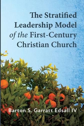 Cover image for The Stratified Leadership Model of the First-Century Christian Church