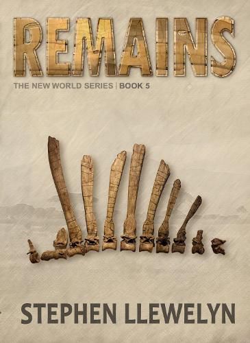 Cover image for REMAINS: The New World Series Book Five