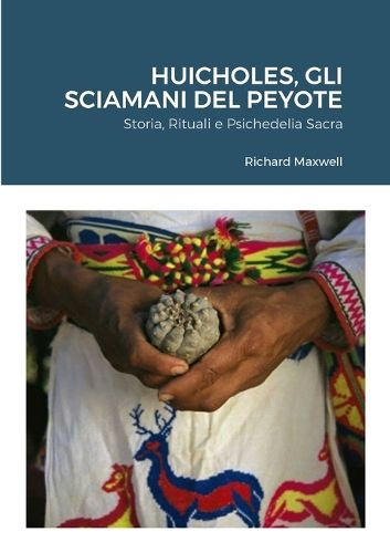 Cover image for Huicholes, Gli Sciamani Del Peyote