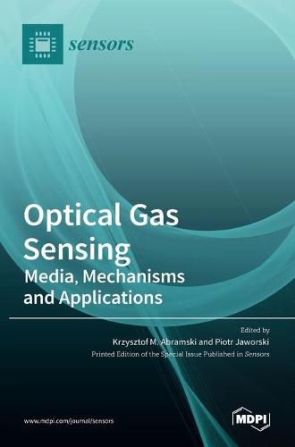 Cover image for Optical Gas Sensing: Media, Mechanisms and Applications