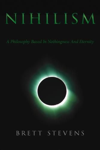 Cover image for Nihilism: A Philosophy Based in Nothingness and Eternity