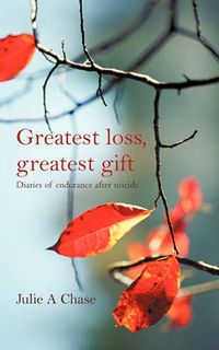 Cover image for Greatest Loss, Greatest Gift