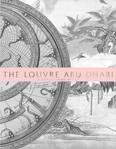 The Louvre Abu Dhabi: A World Vision of Art