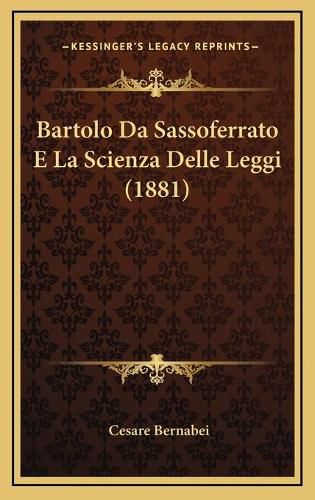 Cover image for Bartolo Da Sassoferrato E La Scienza Delle Leggi (1881)