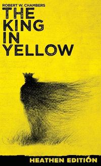 Cover image for The King in Yellow (Heathen Edition)