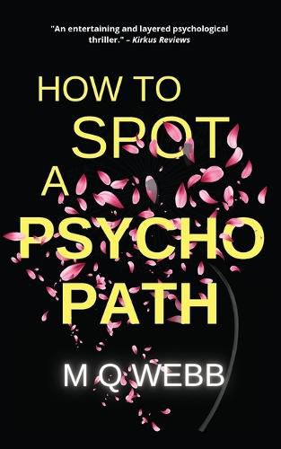 Cover image for How to Spot a Psychopath: They accused her of murder... why won't she tell them what really happened?