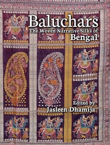 Cover image for Baluchars: The Woven Narrative Silks of Bengal