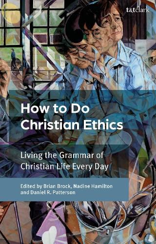 Cover image for How To Do Christian Ethics