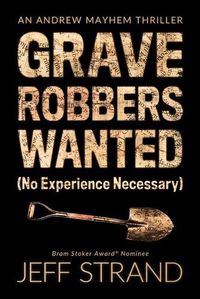 Cover image for Graverobbers Wanted (No Experience Necessary)