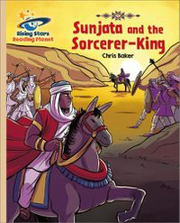 Cover image for Reading Planet - Sunjata and the Sorcerer-King - Gold: Galaxy