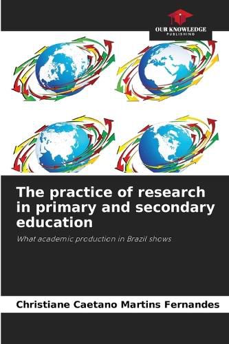 Cover image for The practice of research in primary and secondary education