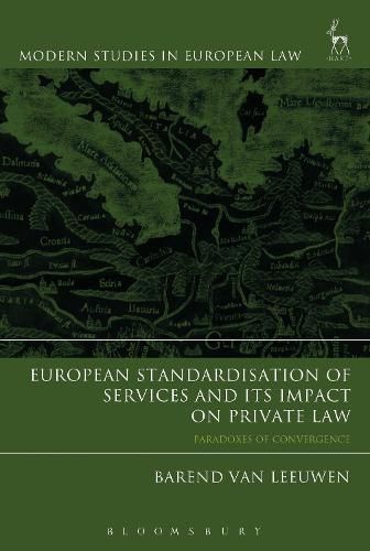 Cover image for European Standardisation of Services and its Impact on Private Law: Paradoxes of Convergence