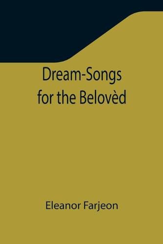 Dream-Songs for the Beloved