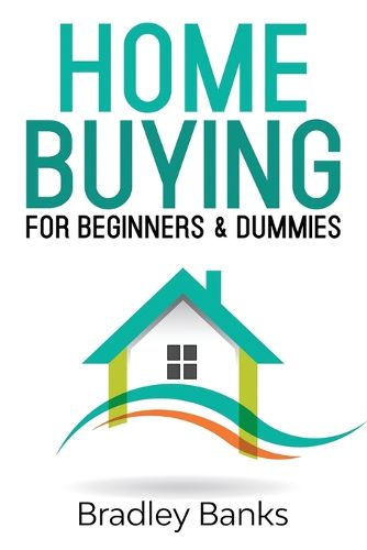 Cover image for Home Buying for Beginners & Dummies