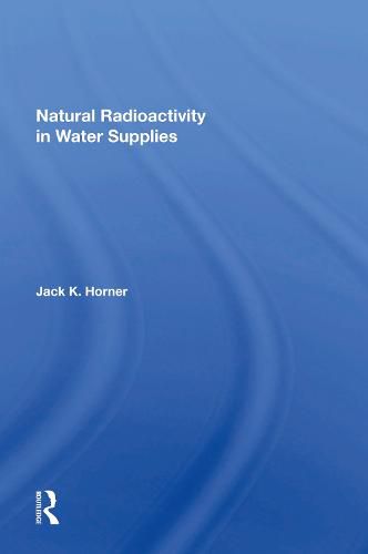 Natural Radioactivity In Water Supplies