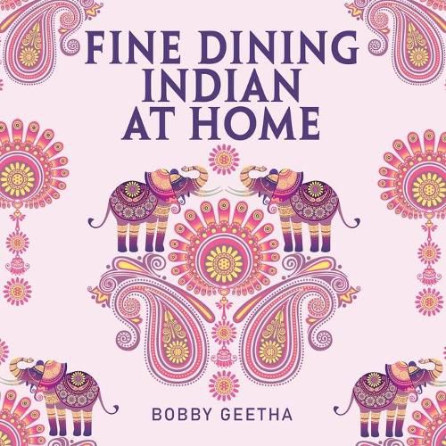 Cover image for Fine Dining Indian at Home