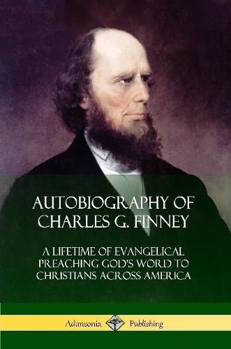 Autobiography of Charles G. Finney