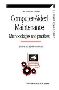 Cover image for Computer-aided Maintenance: Methodologies and Practices