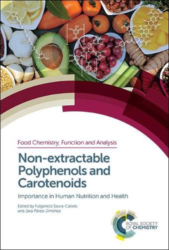 Cover image for Non-extractable Polyphenols and Carotenoids: Importance in Human Nutrition and Health
