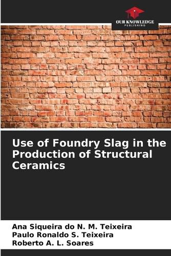 Cover image for Use of Foundry Slag in the Production of Structural Ceramics