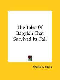 Cover image for The Tales of Babylon That Survived Its Fall