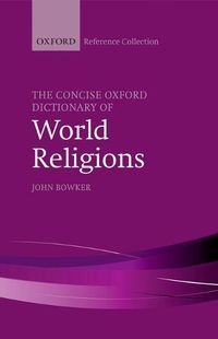 Cover image for The Concise Oxford Dictionary of World Religions