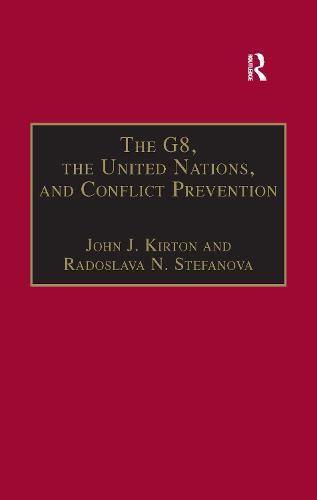 Cover image for The G8, the United Nations, and Conflict Prevention