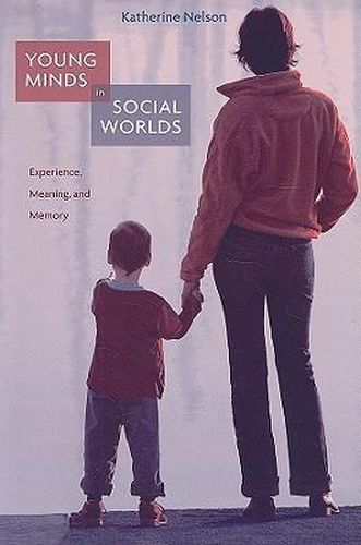 Cover image for Young Minds in Social Worlds: Experience, Meaning, and Memory