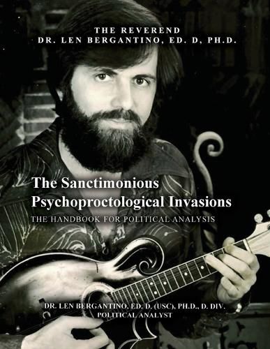 Cover image for The Sanctimonious Psychoproctological Invasions: The Handbook for Political Analysis