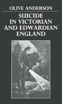 Cover image for Suicide in Victorian and Edwardian England