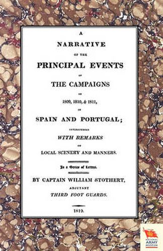 Cover image for Narrative of the Principal Events of the Campaigns of 1809, 1810, & 1811 in Spain and Portugal