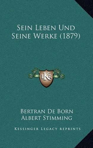 Cover image for Sein Leben Und Seine Werke (1879)