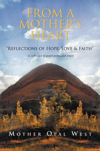 Cover image for Opal's Gospel Poems: A Reflection Of Hope, Love And Faith