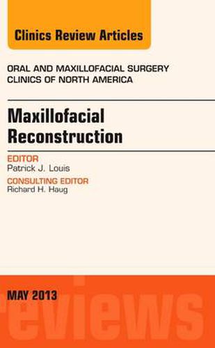 Cover image for Maxillofacial Reconstruction, An Issue of Oral and Maxillofacial Surgery Clinics