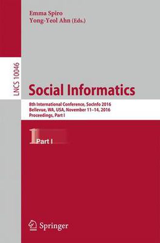 Cover image for Social Informatics: 8th International Conference, SocInfo 2016, Bellevue, WA, USA, November 11-14, 2016, Proceedings, Part I