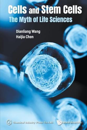 Cover image for Cells And Stem Cells: The Myth Of Life Sciences