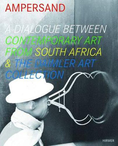 Cover image for Ampersand: A Dialogue Between Contemporary Art from South Africa & the Daimler Art Collection