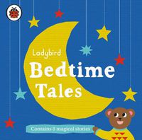 Cover image for Ladybird Bedtime Tales
