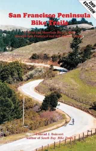 Cover image for San Francisco Peninsula Bike Trails: 32 Road and Mountain Bike Rides Through San Francisco and San Mateo Counties