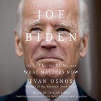 Cover image for Joe Biden: The Life, the Run, and What Matters Now