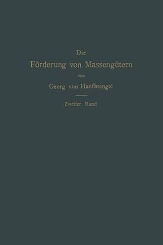 Cover image for Die Foerderung Von Massengutern: II. Band. Foerderer Fur Einzellasten