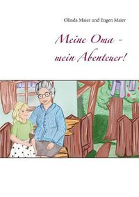 Cover image for Meine Oma - mein Abenteuer!